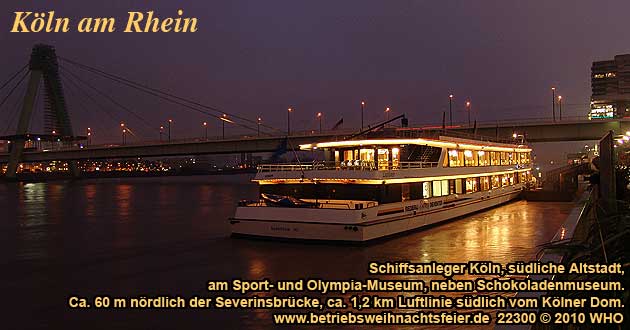 Weihnachtsfeier Köln Rhein, Betriebsweihnachtsfeier Schifffahrt ab Schokoladenmuseum an der Severinsbrücke