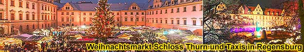 Weihnachtsmarkt-Reisen Regensburg 2022 2023, Regensburger Christkindlmarkt und Romantischer Weihnachtsmarkt auf Schloss Thurn und Taxis