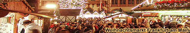 Weihnachtsmarkt-Reisen Frankfurt Main 2024 2025 Hessen. Frankfurter Weihnachtsmrkte am Rmer und Rmerberg, an der Paulskirche und am Flughafen.